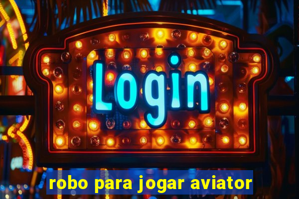 robo para jogar aviator